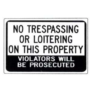 No TrespassingWill Be Prosecuted Sign  Industrial 