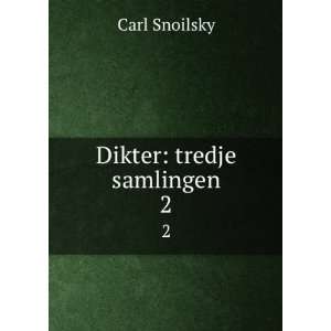  Dikter tredje samlingen. 2 Carl Snoilsky Books