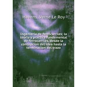   del idea hasta la terminacion del trazo Verne Le Roy Havens Books