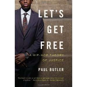  Lets Get Free A Hip Hop Theory of Justice [Hardcover 