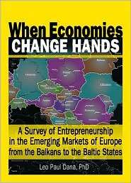 When Economies Change Hands A Survey of Entrepreneurship in the 