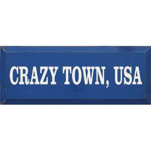  Crazytown, USA Wooden Sign