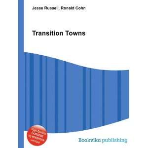  Transition Towns Ronald Cohn Jesse Russell Books