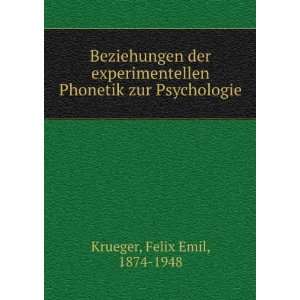   Phonetik zur Psychologie Felix Emil, 1874 1948 Krueger Books