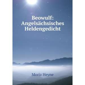  Beowulf AngelsÃ¤chsisches Heldengedicht Moriz Heyne 