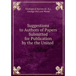   . George McLane Wood Geological Survey (U .S.)  Books