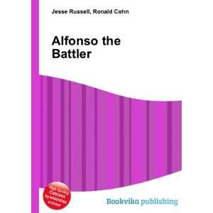  Alfonso the Battler Ronald Cohn Jesse Russell Books