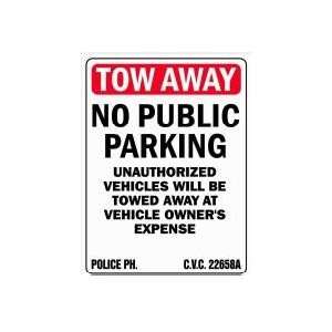  TOW AWAY NO PUBLIC PARKING UNAUTHORIZED VEHICLES WILL BE TOWED AWAY 