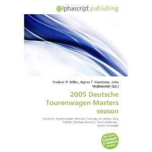  2005 Deutsche Tourenwagen Masters season (9786133794696 