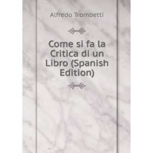  Come si fa la Critica di un Libro (Spanish Edition 