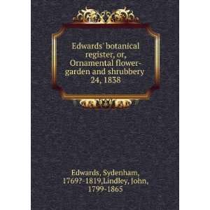   , 1769? 1819,Lindley, John, 1799 1865 Edwards  Books