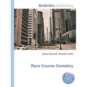  Race Course Cemetery Ronald Cohn Jesse Russell Books
