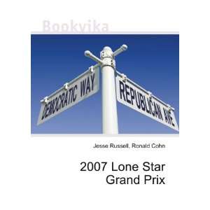   2007 Lone Star Grand Prix Ronald Cohn Jesse Russell Books