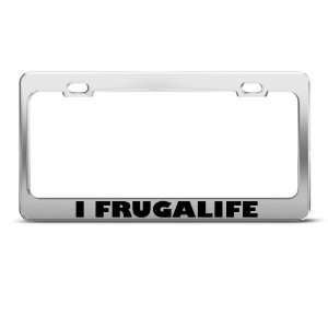  I Frugalife Frugal Cheap Metal Funny license plate frame 