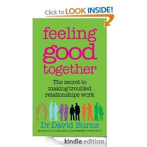 Feeling Good Together Dr David Burns  Kindle Store