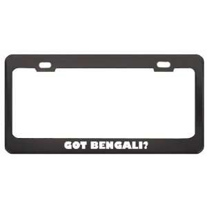 Got Bengali? Language Nationality Country Black Metal License Plate 