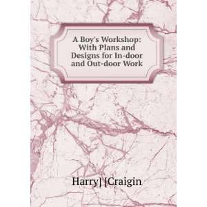  A boys workshop Harry] [from old catalog] [Craigin 