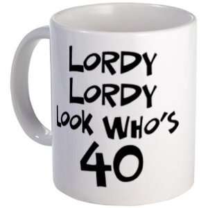  40th birthday lordy lordy Funny Mug by  Kitchen 