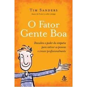   Gente Boa (Em Portugues do Brasil) (9788575423356) Tim Sanders Books