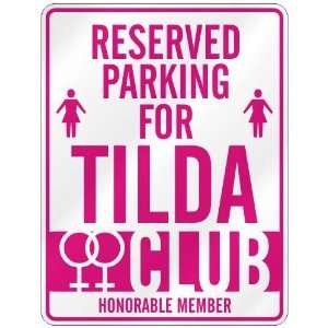   RESERVED PARKING FOR TILDA 