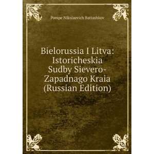  Bielorussia I Litva Istoricheskia Sudby Sievero Zapadnago 