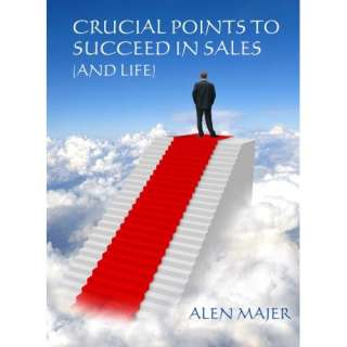   points to succeed in sales (and life) (9780978466831) Alen Majer