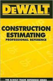 DEWALT Construction Estimating Professional Reference, (0977718301 