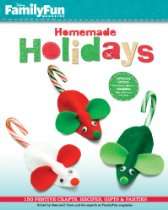   Homemade Holidays 150 Festive Crafts, Recipes, Gifts & Parties