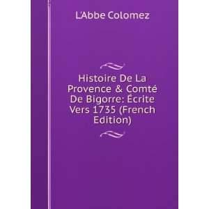   La Provence & ComtÃ© De Bigorre Ã?crite Vers 1735 (French Edition