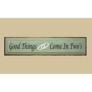   I730GTCT 7 x 30 Good Things Come In Two Sign Patio, Lawn & Garden