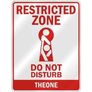   RESTRICTED ZONE DO NOT DISTURB THEONE  PARKING SIGN