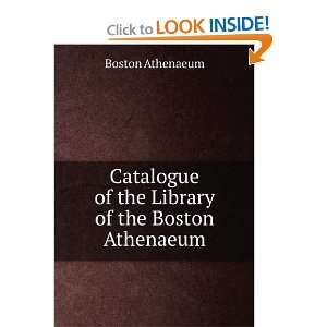   of the Library of the Boston Athenaeum Boston Athenaeum Books