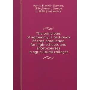 of agronomy; a text book of crop production for high schools and short 