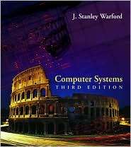 Computer Systems, (0763732397), J. Stanley Warford, Textbooks   Barnes 