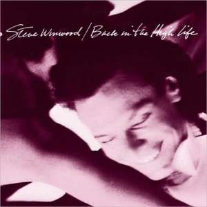   Back in the High Life by ISLAND, Steve Winwood