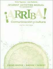 Student Activities Manual to Accompany Arriba Comunicacion y Cultura 