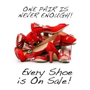  One Pair Is Never Enough Shoe Sale Sign