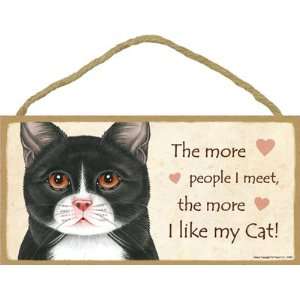  The More People I Meet, the More I Like My Cat Wooden 