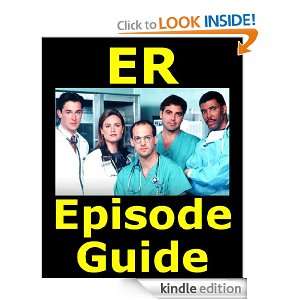 ER EPISODE GUIDE Includes All 331 Episodes with Detailed Plot 