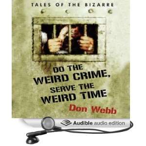  Do the Weird Crime, Serve the Weird Time Tales of the 