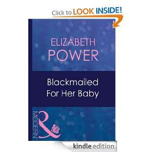 Blackmailed For Her Baby Elizabeth Power  Kindle Store