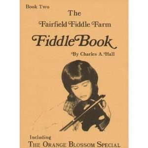  Hall, Charles A. The Fairfield Fiddle Farm Fiddle Book 2 