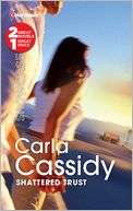 Shattered Trust Last Seen / Carla Cassidy