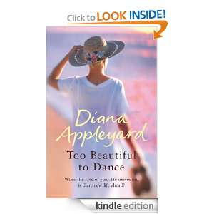 Too Beautiful To Dance Diana Appleyard  Kindle Store