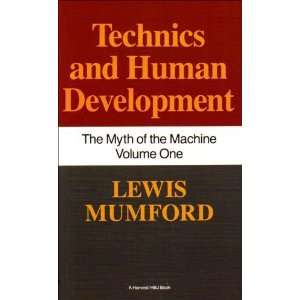   Machine  Technics and Human Development [Paperback] Lewis Mumford