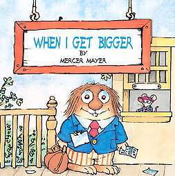 When I Get Bigger by Mercer Mayer 1985, Paperback  