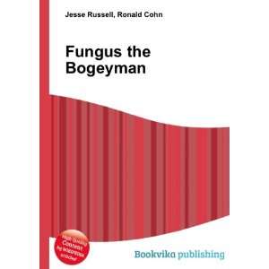 Fungus the Bogeyman Ronald Cohn Jesse Russell Books