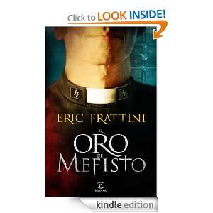 El oro de Mefisto (Spanish Edition) Frattini Eric  Kindle 
