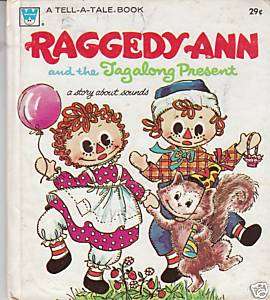 RAGGEDY ANN AND THE TAGALONG PRESENT TELL A TALE BOOK  