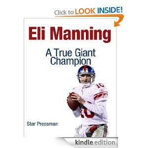 Eli Manning A True Giant Champion Star Pressman  Kindle 